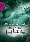 img Rhyannon Byrd - Primal Instincts 08. Luce nelle tenebre (2013)