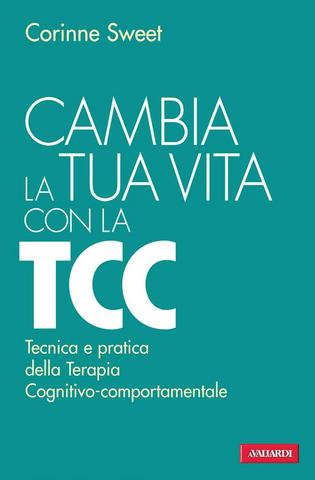 Corinne Sweet – Cambia la Tua Vita con la TCC (2012)