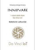 img Roberto Lorusso - INNOVARE : I valori della Rete Da Vinci IoT (2021)