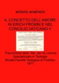 img Antonio Anatriello - IL CONCETTO DELL’AMORE IN ERICH FROMM E NEL CONCILIO VATICANO II (2021)