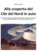 img Franco Folino - Alla Scoperta Del Cile Del Nord in Auto (2014)