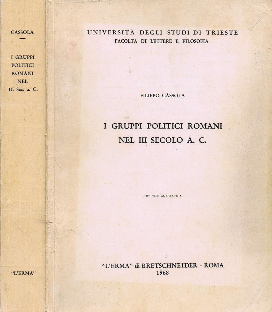 I Gruppi Politici Romani nel III Secolo A. C. - viaLibri