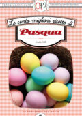 img Emilia Valli - Le cento migliori ricette di Pasqua (2013)