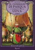 William Joyce - Il coniglio di Pasqua e l'esercito delle uova (2013)