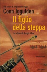 Conn Iggulden – Il figlio della steppa (2011)