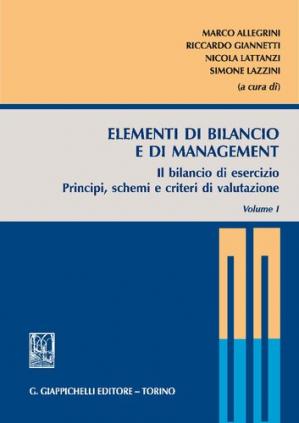 Book cover Elementi di bilancio e di management: Il bilancio di esercizio. Principi, schemi e criteri di valutazione. Volume I
