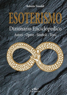 Roberto Tresoldi – Esoterismo. Dizionario Enciclopedico