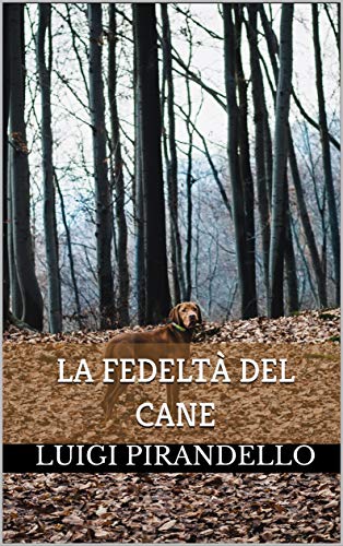 La fedeltà del cane di [Luigi Pirandello]