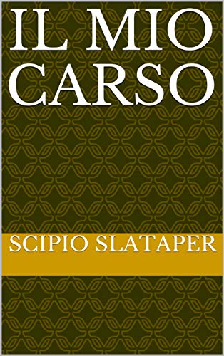 Il mio Carso di [Scipio Slataper]