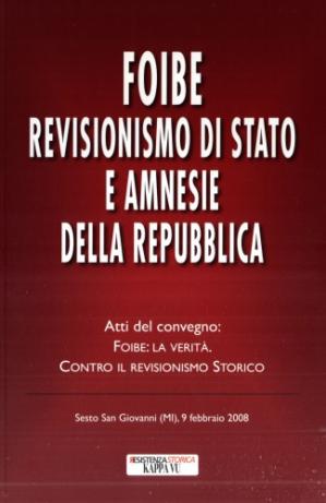 Book cover Foibe. Revisionismo di stato e amnesie della repubblica