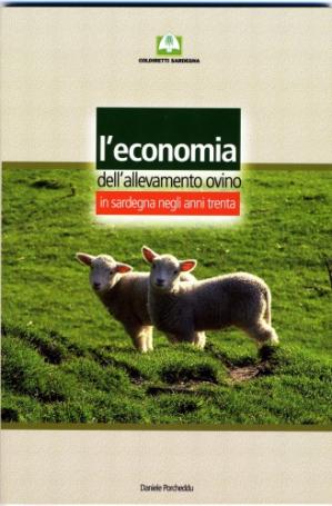 Book cover L’Economia dell’allevamento ovino in Sardegna negli anni Trenta : attualità  dell’analisi dell’economista Gavino Alivia (1886-1959)