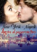 Pamela Boiocchi - New York - Napoli, amore al peperoncino (2015)