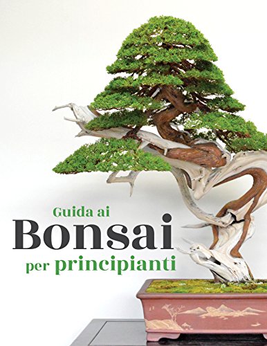 Guida ai Bonsai per principianti di [Bonsai Empire, O. Jonker]