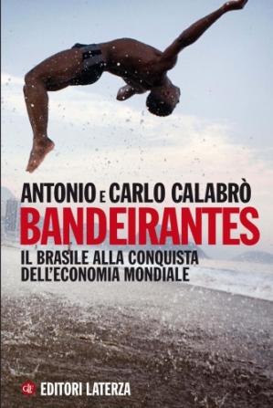 Book cover Bandeirantes. Il Brasile alla conquista dell’economia mondiale