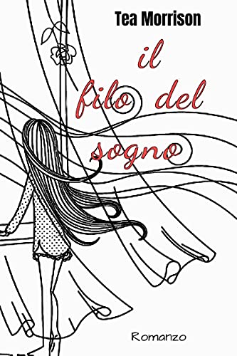 Il filo del sogno di [Tea  Morrison]