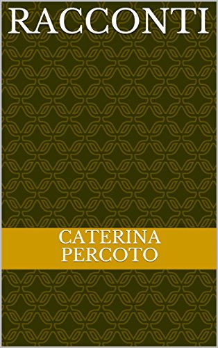 racconti di [caterina percoto]