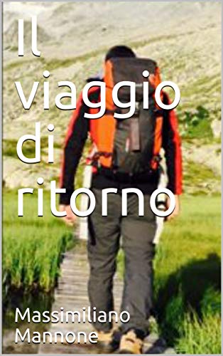 Il viaggio di ritorno di [Massimiliano Mannone]