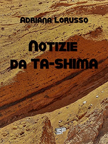 Notizie da Ta-Shima di [Adriana Lorusso]