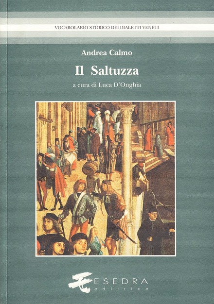 Il Saltuzza - Andrea Calmo - Libro - Esedra - Vocabolario storico dei dialetti veneti | IBS