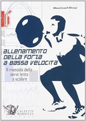Book cover Allenamento della forza a bassa velocità - il metodo della serie lenta a scalare