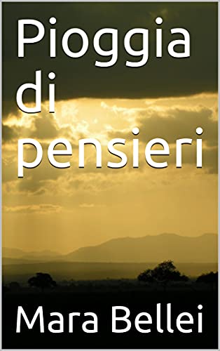 Pioggia di pensieri di [Mara Bellei]