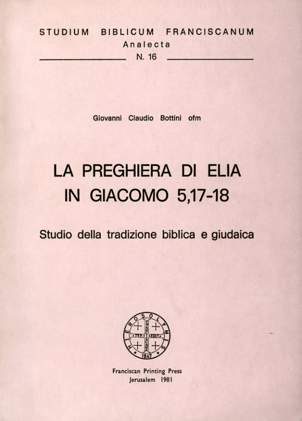 La preghiera di Elia in Giacomo 5,17-18 - Giovanni Claudio Bottini