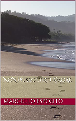 Non posso dirti Amore di [Marcello Esposito]
