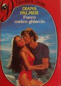 Diana Palmer - Fuoco contro ghiaccio (1983)