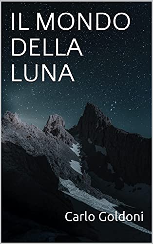 IL MONDO DELLA LUNA di [Carlo Goldoni]
