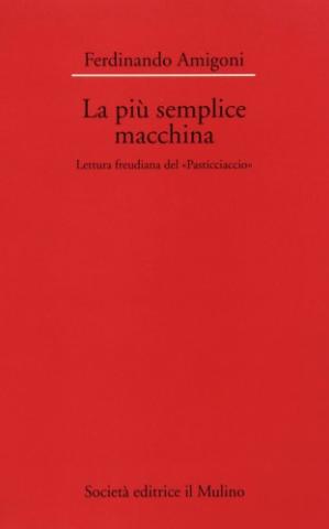 Book cover La più semplice macchina. Lettura freudiana del «Pasticciaccio»