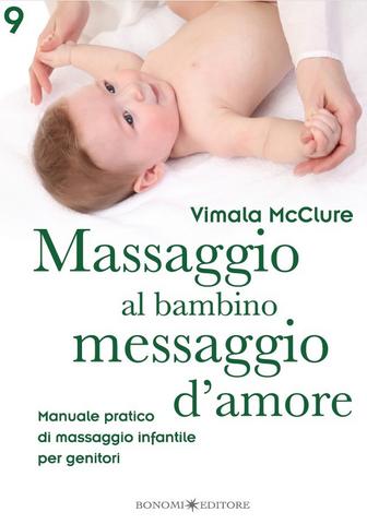 Vimala McClure – Massaggio al bambino, messaggio d’amore (2021)