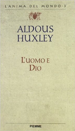 Aldous Huxley – L’uomo e Dio (1996)