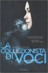 Kimberly Derting – La collezionista di voci (2011)