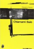 Massimo Rainer - Chiamami buio (2013)