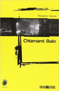 Massimo Rainer – Chiamami buio (2013)