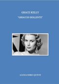 img Alessandro Quinti - Grace Kelly - "Ghiaccio bollente"  (2021)