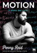 Penny Reid - Le leggi della fisica Vol. 1. Motion. Il moto dei cuori (2021)