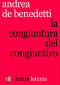 Andrea De Benedetti - La congiuntura del congiuntivo (2015)