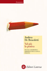 Andrea De Benedetti – Val più la pratica (2014)