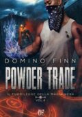 Domino Finn – Il Fuorilegge della Magia Nera Vol. 4. Powder Trade (2021)