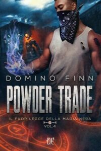 Domino Finn – Il Fuorilegge della Magia Nera Vol. 4. Powder Trade (2021)