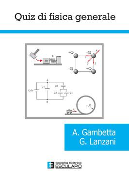Alessio Gambetta, Guglielmo Lanzani – Quiz di Fisica Generale (2021)