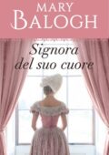img Mary Balogh - Signora del suo cuore (2014)