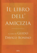 Guido Davico Bonino (a cura di) - Il libro dell'amicizia (2013)
