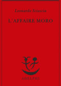 Leonardo Sciascia - L'affaire Moro (2016)