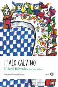 Italo Calvino – L’Uccel Belverde e altre fiabe italiane (2011)
