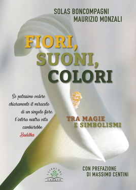Maurizio Monzali, Solas Boncompagni – Fiori, suoni, colori (2018)