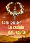 Conn Iggulden - La caduta dell'aquila (2010)