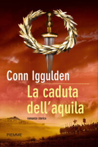 Conn Iggulden – La caduta dell’aquila (2010)