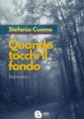 Stefania Cuomo - Quando tocchi il fondo (2021)